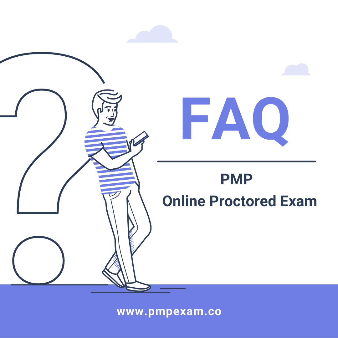 PMP Online Proctored Exam FAQs